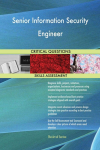 Senior Information Security Engineer Critical Questions Skills Assessment