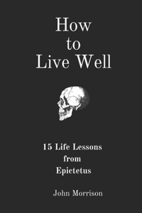 How to Live Well