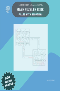 Maze Puzzles Book for Adults and Teens with Solutions