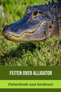 Feiten over Alligator (Feitenboek voor kinderen)