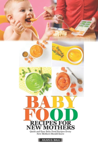 Baby Food Recipes for New Mothers
