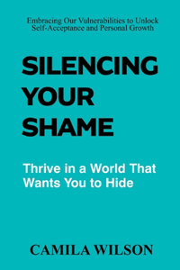 Silencing Your Shame