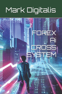 FOREX Ai CROSS SYSTEM