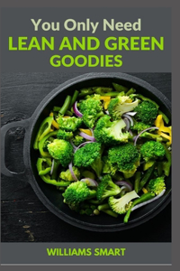 You Only Need Lean and Green Goodies