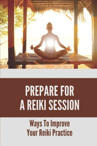 Prepare For A Reiki Session