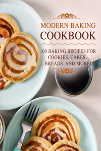 Modern Baking Cookbook