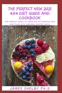 The Perfect New 2021 4x4 Diet Guide and Cookbook