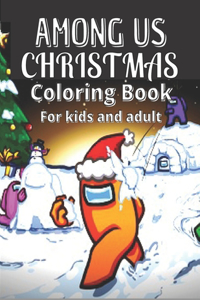 Among US Christmas Coloring Book For kids and Adult