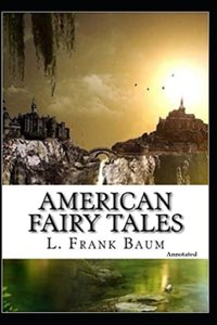 American Fairy Tales [Annotated]