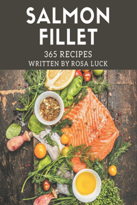 365 Salmon Fillet Recipes