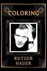 Coloring Rutger Hauer