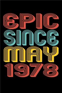 Epic Since May 1978: Perfect Birthday Gift for 42 Year Old Men and Women