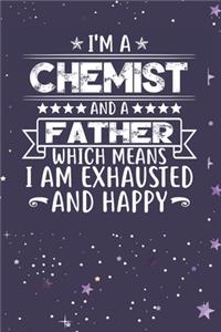 I'm A Chemist And A Father Which Means I am Exhausted and Happy