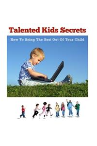 Talented Kids Secrets