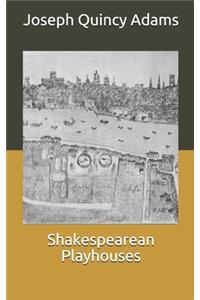 Shakespearean Playhouses