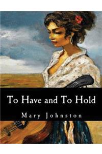 To Have and To Hold (Annotated)