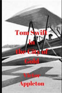 Tom Swift in the City of Gold