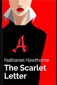 The Scarlet Letter By Nathaniel Hawthorne The New Illustrated Edition