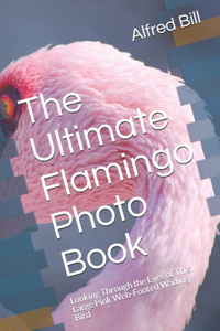 The Ultimate Flamingo Photo Book