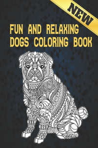 Dogs Coloring Book Fun and Relaxing