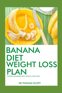 Banana Diet Weight Loss Plan