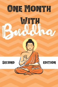 One Month With Buddha