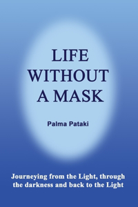 Life Without a Mask