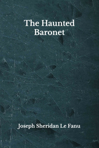 The Haunted Baronet