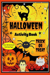 Halloween Activity Book, Trick or Treat. Over 50 Activity & Coloring Pages Age 4-12
