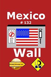 Mexico Wall 132 (nederlandse editie)
