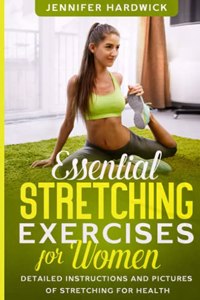 Essential Stretching Exercises for Women