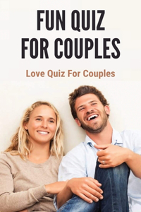 Fun Quiz For Couples