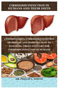 Cirrhosis Infection in Humans and Their Diets