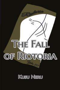 The Fall of Riotoria