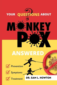 Your Questions About Monkeypox, Answered