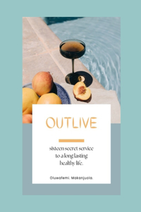 Outlive