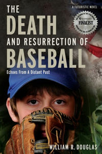 Death and Resurrection of Baseball: Echoes from a Distant Past