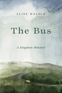 Bus; A Kingdom Mindset
