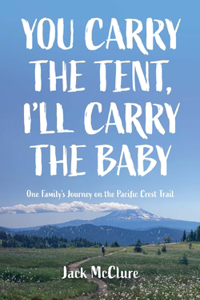 You Carry the Tent, I'll Carry the Baby