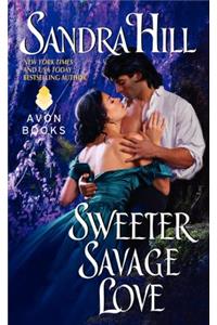 Sweeter Savage Love