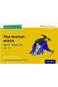 Read Write Inc. Phonics: Yellow Set 5 Storybook 10 The Foolish Witch