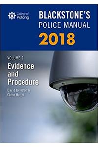 Blackstone's Police Manual Volume 2: Evidence and Procedure 2018