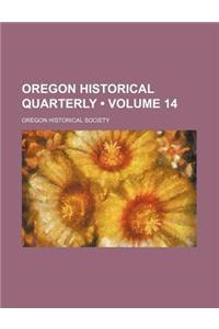 Oregon Historical Quarterly (Volume 14)
