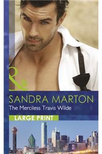 The Merciless Travis Wilde