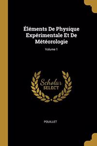 Éléments De Physique Expérimentale Et De Météorologie; Volume 1