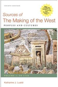 Sources of the Making of the West, Volume I: To 1750