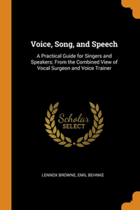 Voice, Song, and Speech