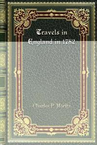 Travels in England in 1782