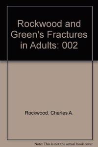 Rockwood and Green's Fractures in Adults