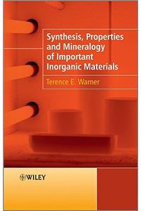 Synthesis, Properties and Mineralogy of Important Inorganic Materials